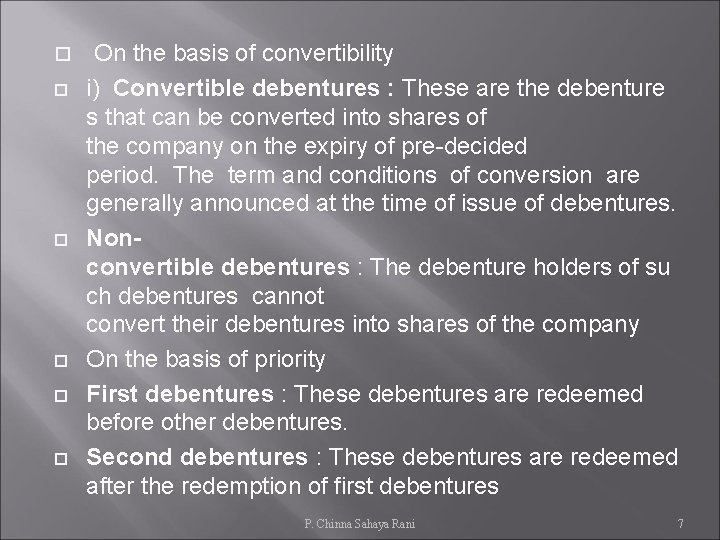  On the basis of convertibility i) Convertible debentures : These are the debenture