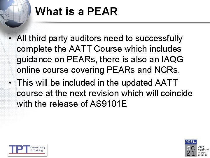 What is a PEAR • All third party auditors need to successfully complete the