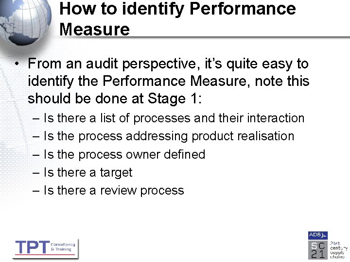 How to identify Performance Measure • From an audit perspective, it’s quite easy to