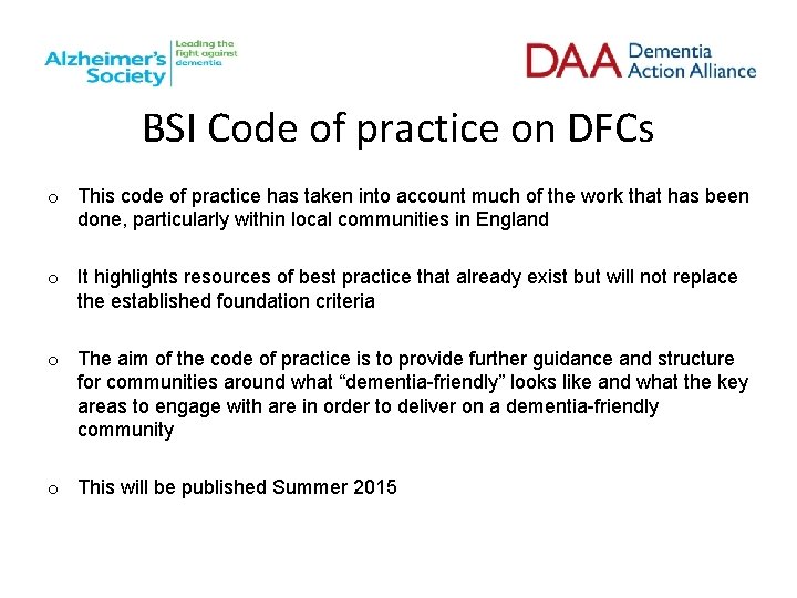 BSI Code of practice on DFCs o This code of practice has taken into