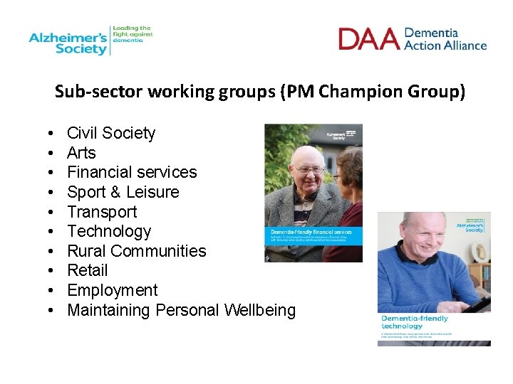 Sub-sector working groups (PM Champion Group) • • • Civil Society Arts Financial services