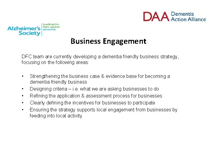 Business Engagement DFC team are currently developing a dementia friendly business strategy, focusing on