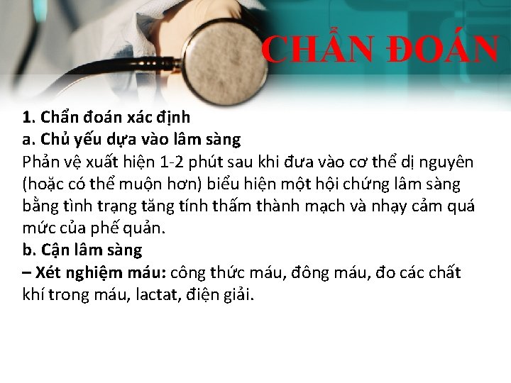 CHẨN ĐOÁN 1. Chẩn đoán xác định a. Chủ yếu dựa vào lâm sàng