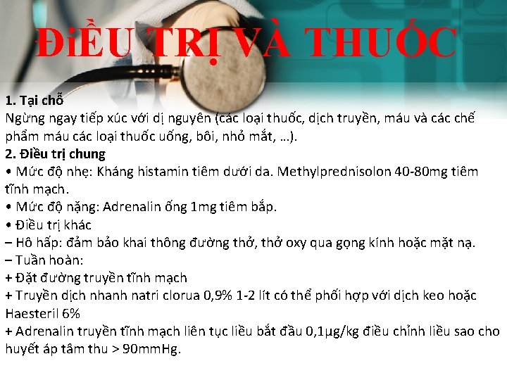 ĐiỀU TRỊ VÀ THUỐC 1. Tại chỗ Ngừng ngay tiếp xúc với dị nguyên