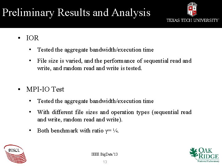 Preliminary Results and Analysis • IOR • Tested the aggregate bandwidth/execution time • File