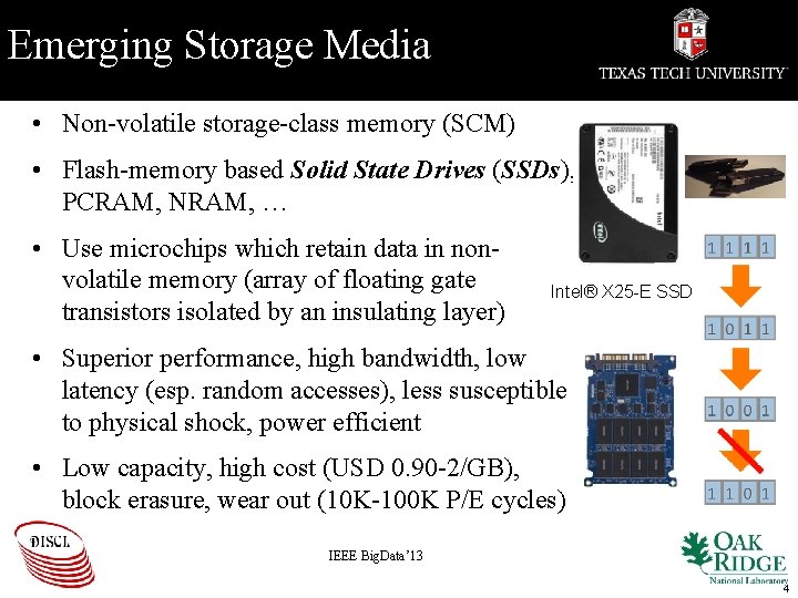 Emerging Storage Media • Non-volatile storage-class memory (SCM) • Flash-memory based Solid State Drives