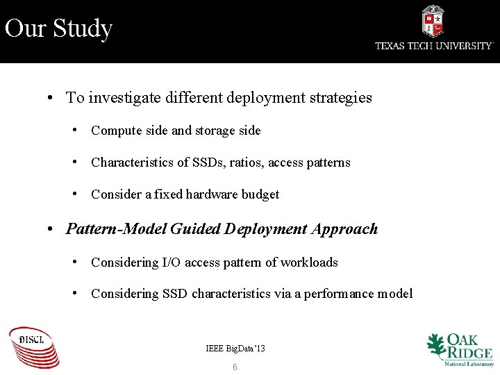 Our Study • To investigate different deployment strategies • Compute side and storage side