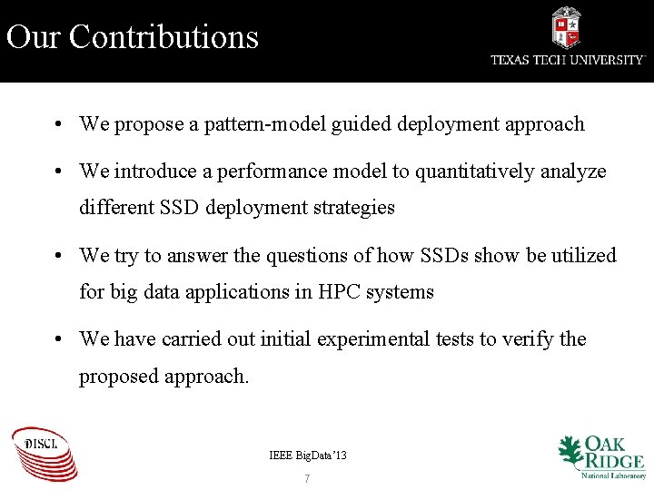 Our Contributions • We propose a pattern-model guided deployment approach • We introduce a
