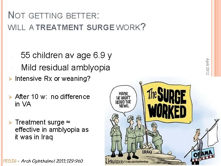 NOT GETTING BETTER: WILL A TREATMENT SURGE WORK? Ø 55 children av age 6.