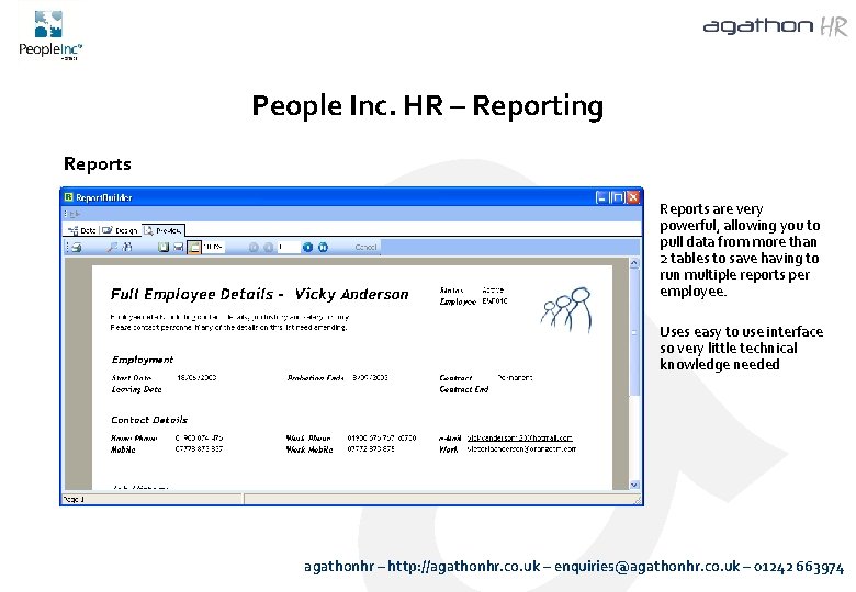 People Inc. HR – Reporting Reports are very powerful, allowing you to pull data