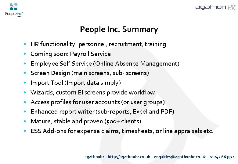 People Inc. Summary • • • HR functionality: personnel, recruitment, training Coming soon: Payroll