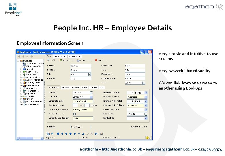 People Inc. HR – Employee Details Employee Information Screen Very simple and intuitive to