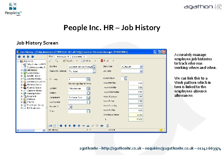 People Inc. HR – Job History Screen Accurately manage employee job histories to track