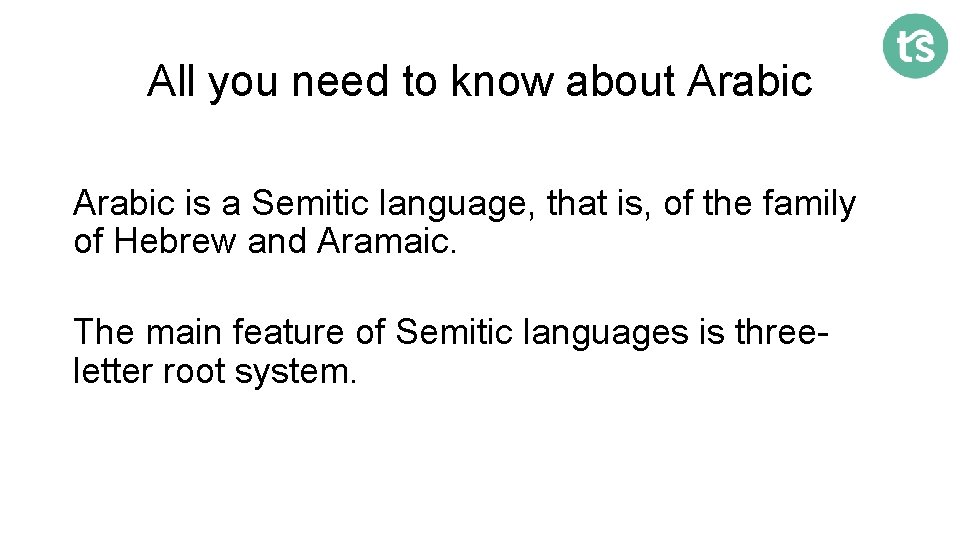 All you need to know about Arabic is a Semitic language, that is, of