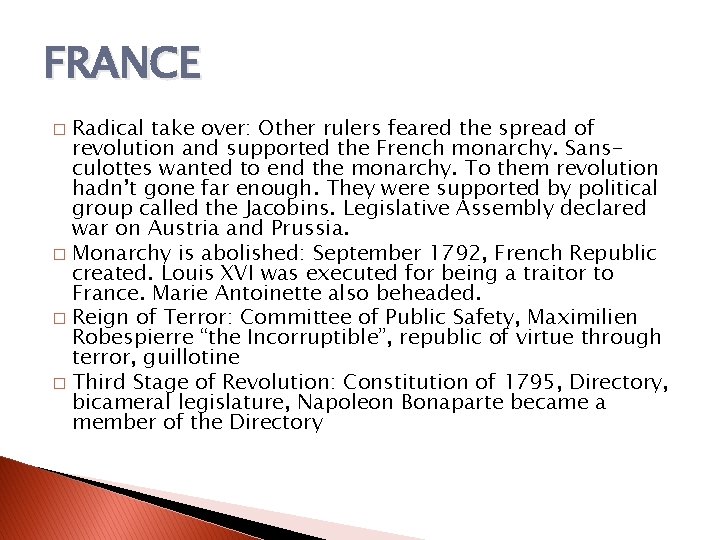 FRANCE Radical take over: Other rulers feared the spread of revolution and supported the