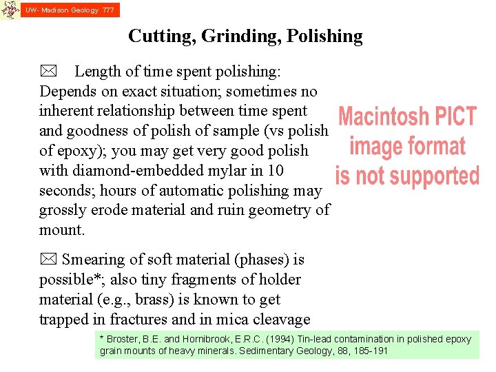 UW- Madison Geology 777 Cutting, Grinding, Polishing * Length of time spent polishing: Depends