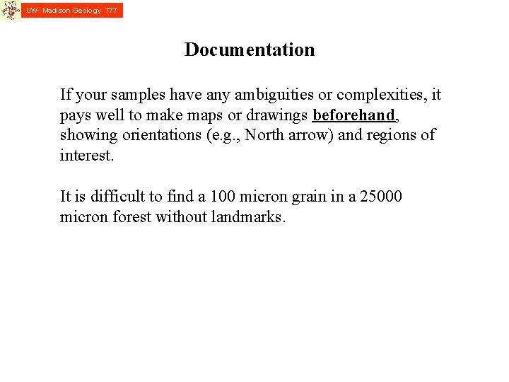 UW- Madison Geology 777 Documentation If your samples have any ambiguities or complexities, it