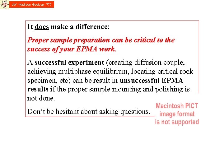 UW- Madison Geology 777 It does make a difference: Proper sample preparation can be