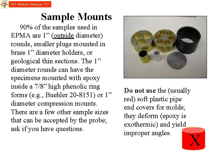 UW- Madison Geology 777 Sample Mounts 90% of the samples used in EPMA are