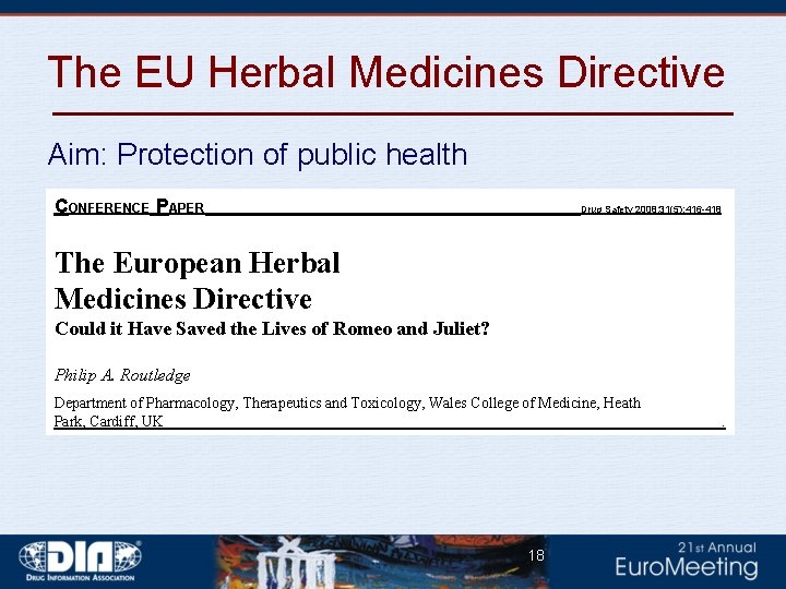 The EU Herbal Medicines Directive Aim: Protection of public health CONFERENCE PAPER Drug Safety