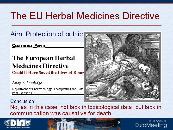 The EU Herbal Medicines Directive Aim: Protection of public health CONFERENCE PAPER Drug Safety