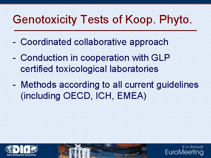 Genotoxicity Tests of Koop. Phyto. - Coordinated collaborative approach - Conduction in cooperation with