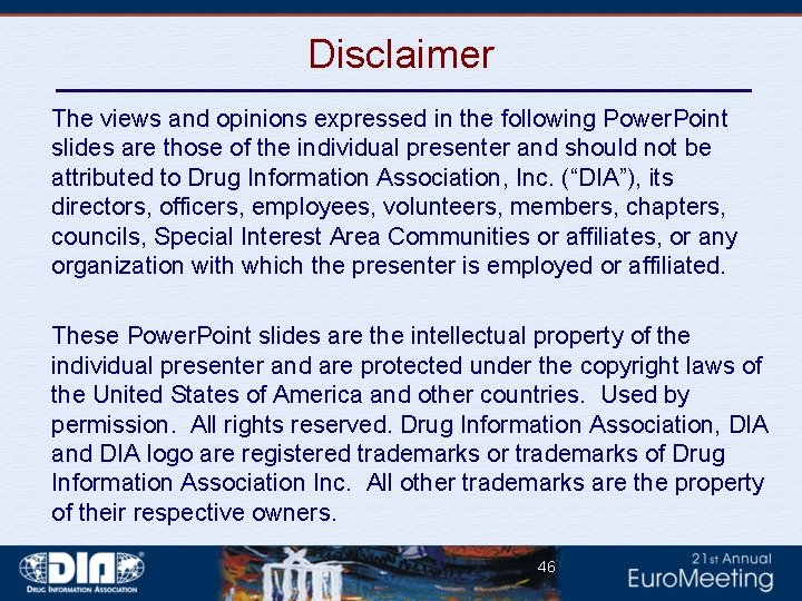 Disclaimer The views and opinions expressed in the following Power. Point slides are those