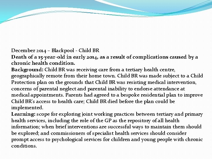 December 2014 – Blackpool - Child BR Death of a 15 -year-old in early