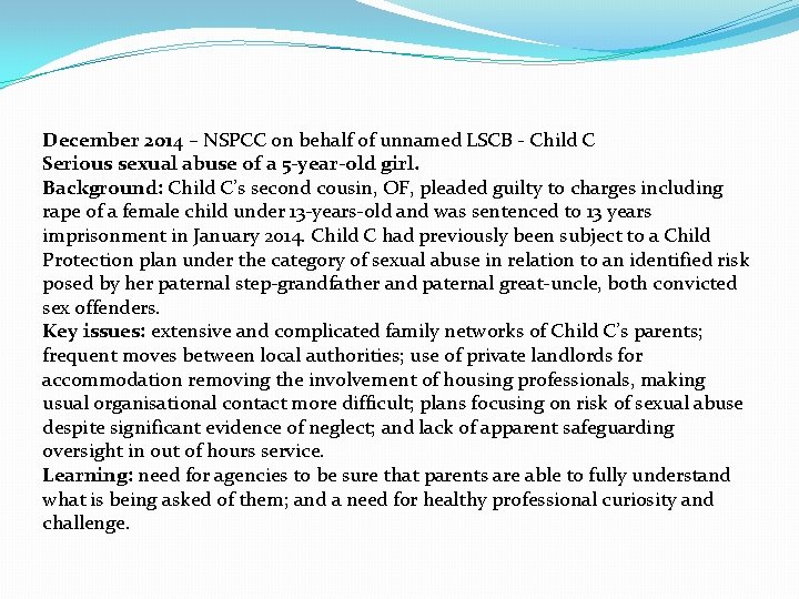 December 2014 – NSPCC on behalf of unnamed LSCB - Child C Serious sexual