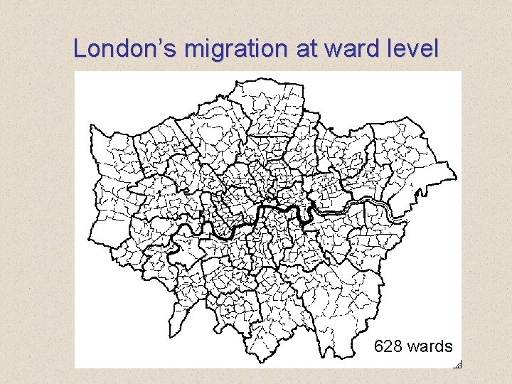 London’s migration at ward level 628 wards 