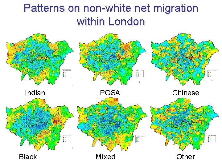 Patterns on non-white net migration within London Indian Black POSA Mixed Chinese Other 