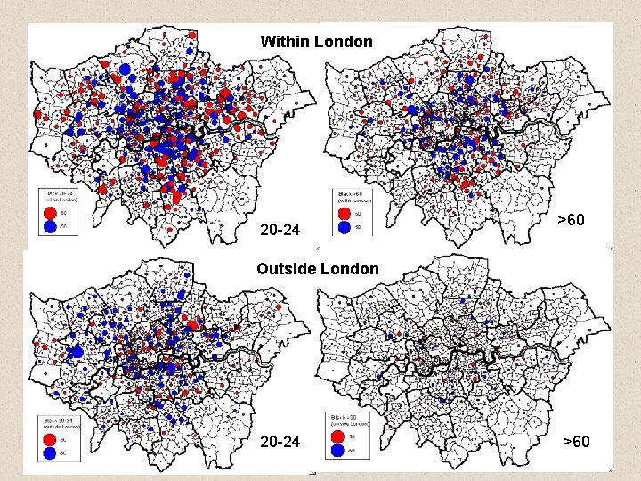 Within London 20 -24 >60 Outside London 20 -24 >60 