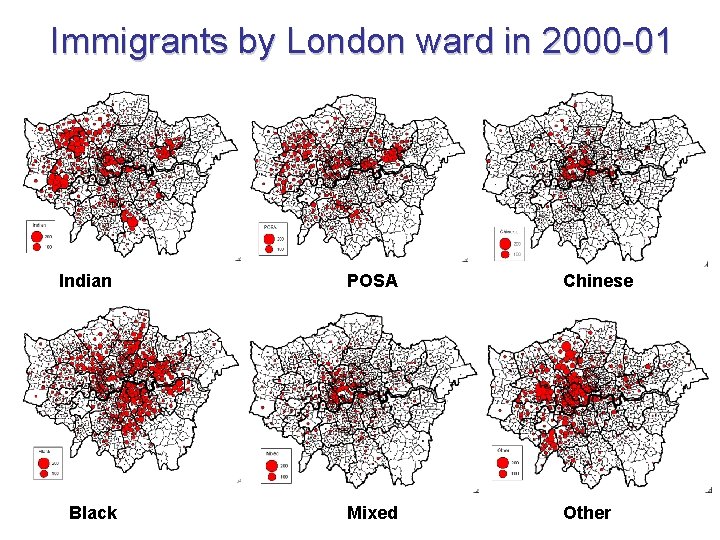 Immigrants by London ward in 2000 -01 Indian POSA Chinese Black Mixed Other 
