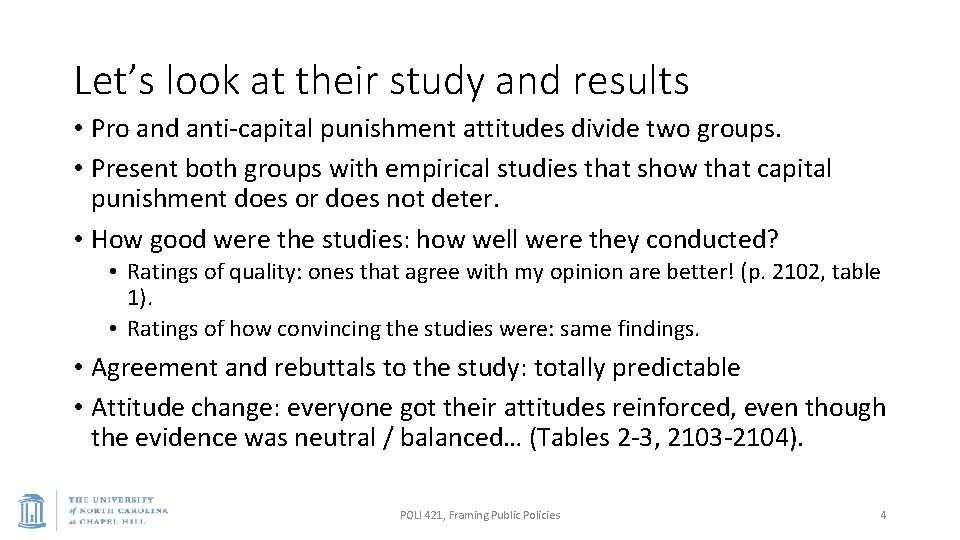 Let’s look at their study and results • Pro and anti-capital punishment attitudes divide