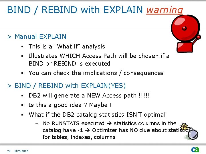 BIND / REBIND with EXPLAIN warning > Manual EXPLAIN § This is a “What