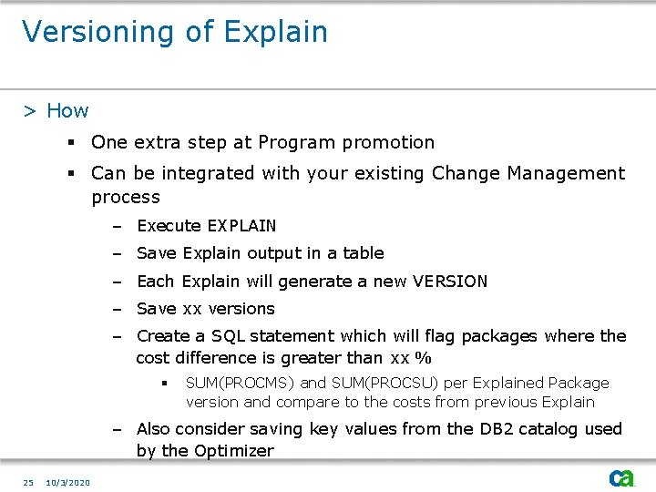 Versioning of Explain > How § One extra step at Program promotion § Can