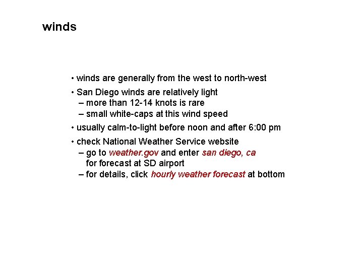 winds • winds are generally from the west to north-west • San Diego winds