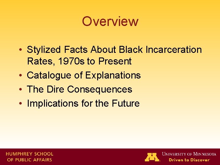 Overview • Stylized Facts About Black Incarceration Rates, 1970 s to Present • Catalogue