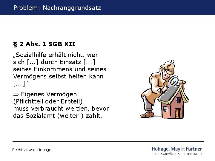 Problem: Vortrag zum Nachranggrundsatz Behindertentestament § 2 Abs. 1 SGB XII „Sozialhilfe erhält nicht,