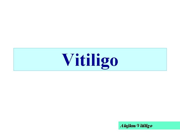 Vitiligo Alajlan/Vitiligo 