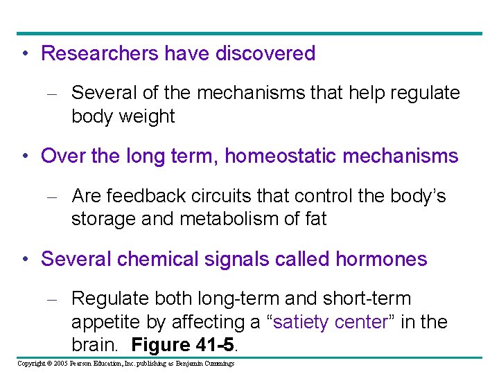  • Researchers have discovered – Several of the mechanisms that help regulate body