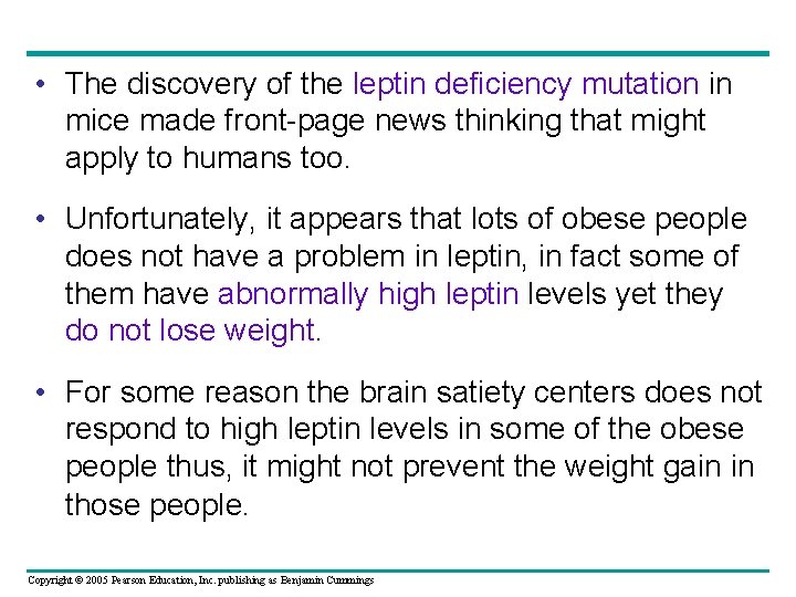  • The discovery of the leptin deficiency mutation in mice made front-page news