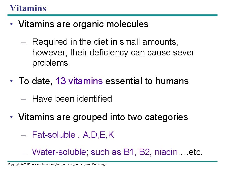 Vitamins • Vitamins are organic molecules – Required in the diet in small amounts,