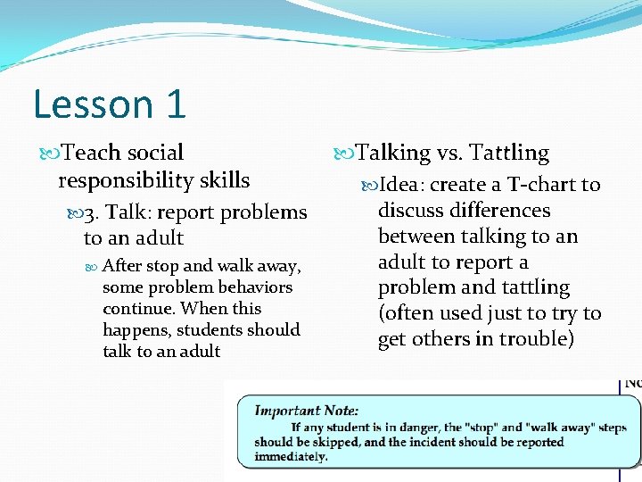 Lesson 1 Teach social responsibility skills 3. Talk: report problems to an adult After