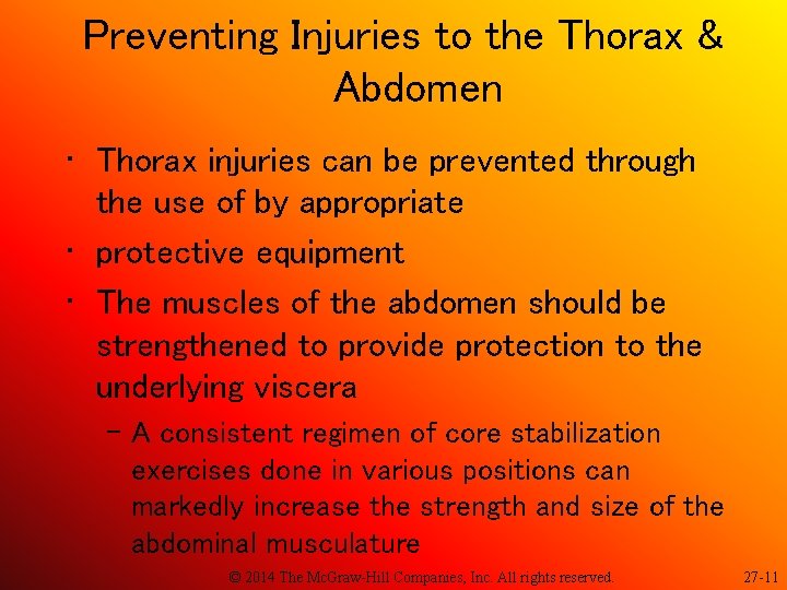 Preventing Injuries to the Thorax & Abdomen • Thorax injuries can be prevented through