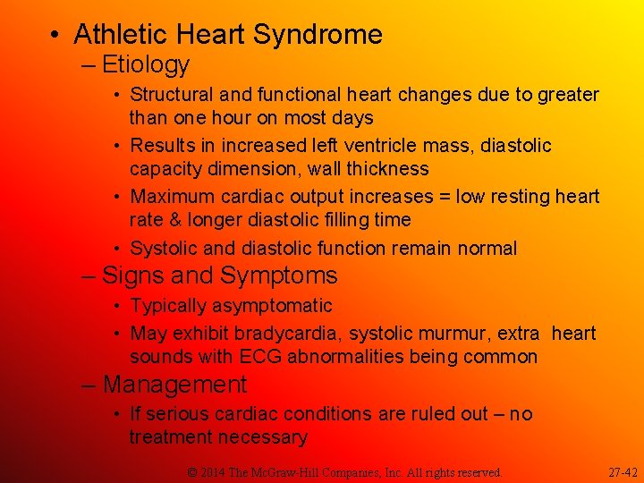  • Athletic Heart Syndrome – Etiology • Structural and functional heart changes due