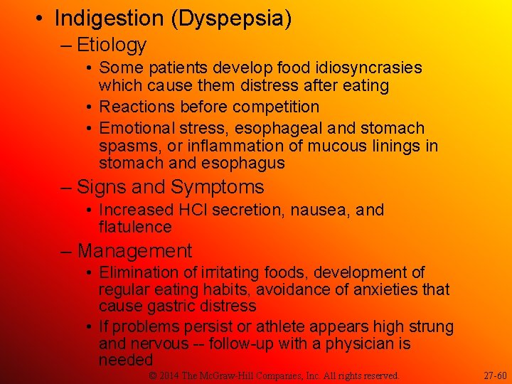  • Indigestion (Dyspepsia) – Etiology • Some patients develop food idiosyncrasies which cause