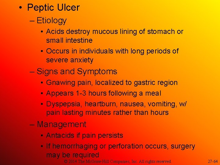  • Peptic Ulcer – Etiology • Acids destroy mucous lining of stomach or