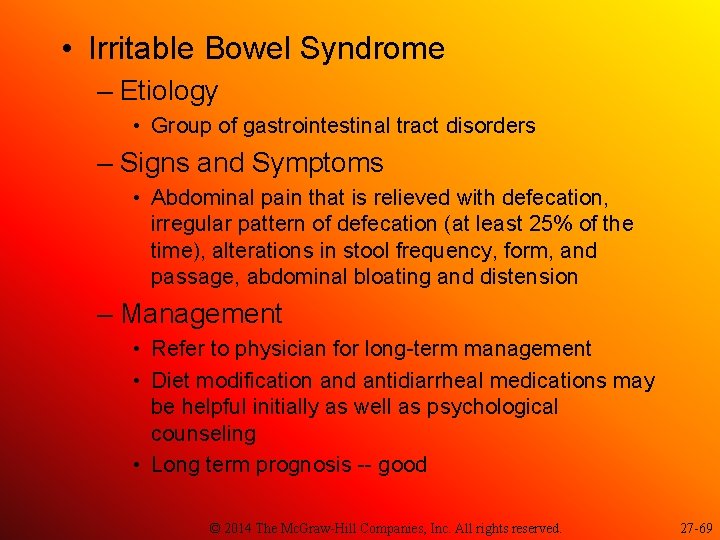  • Irritable Bowel Syndrome – Etiology • Group of gastrointestinal tract disorders –