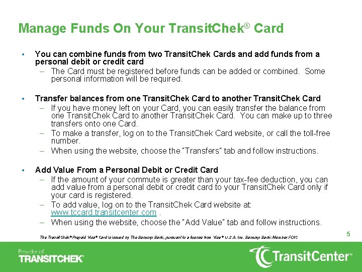 Manage Funds On Your Transit. Chek® Card • You can combine funds from two